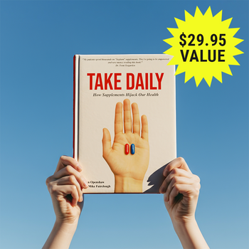 Take Daily: How Supplements Hijack Your Health Image